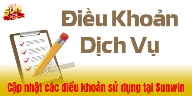 Cập nhật các điều khoản sử dụng tại Sunwin