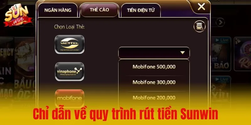 Chỉ dẫn quy trình rút tiền Sunwin chuẩn cho từng phương thức