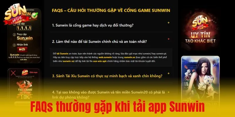 FAQs – Các câu hỏi thường gặp khi tải app Sunwin
