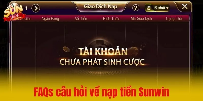 FAQ – Câu hỏi về nạp vốn cược tại Sunwin