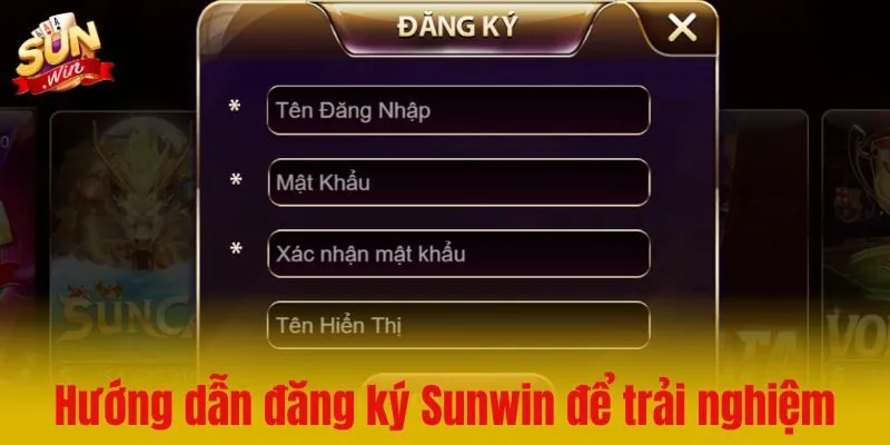 Hướng dẫn đăng ký Sunwin để trải nghiệm game hot