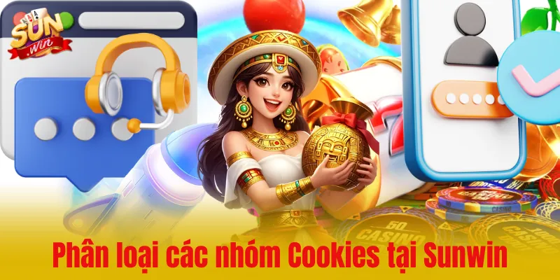 Phân loại các nhóm Cookies Sunwin đang vận hành