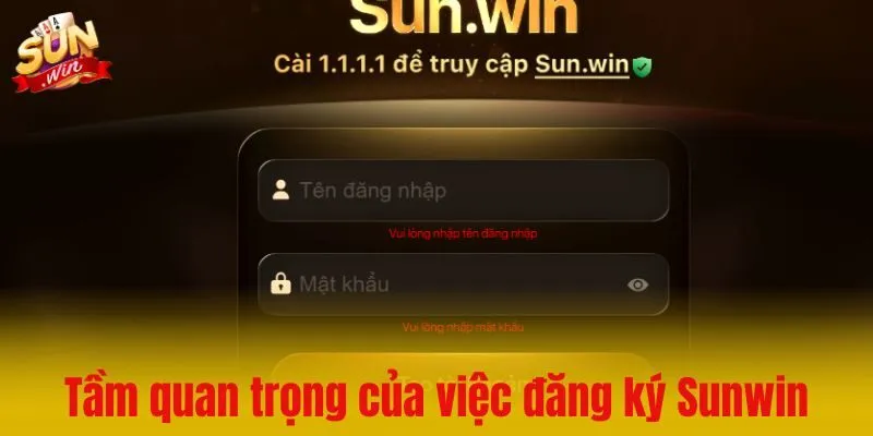 Tầm quan trọng của việc đăng ký tài khoản Sunwin chính thống