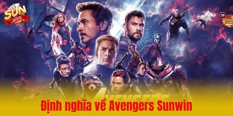 Game Avengers Sunwin là gì?
