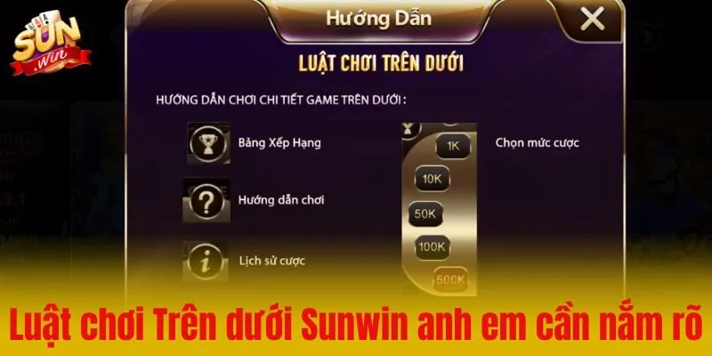 Luật chơi Trên dưới Sunwin anh em cần nắm rõ