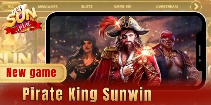 Pirate King Sunwin – Giương buồm ra khơi, săn Jackpot trăm triệu