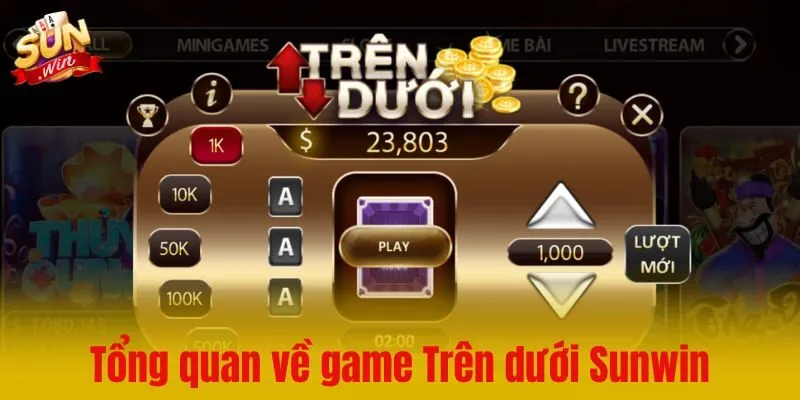 Tổng quan về game Trên dưới Sunwin