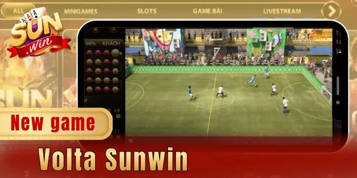 Volta Sunwin – Cá cược bóng đá ảo siêu tốc và công bằng tuyệt đối